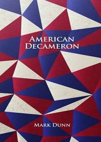 American Decameron, Hardcover/Mark Dunn