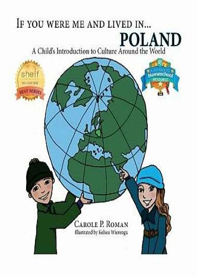 If You Were Me and Lived in...Poland: A Child's Introduction to Culture Around the World, Hardcover/Carole P. Roman