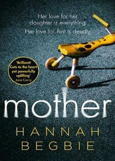 Mother, Paperback/Hannah Begbie
