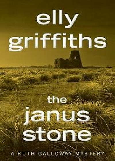 The Janus Stone/Elly Griffiths