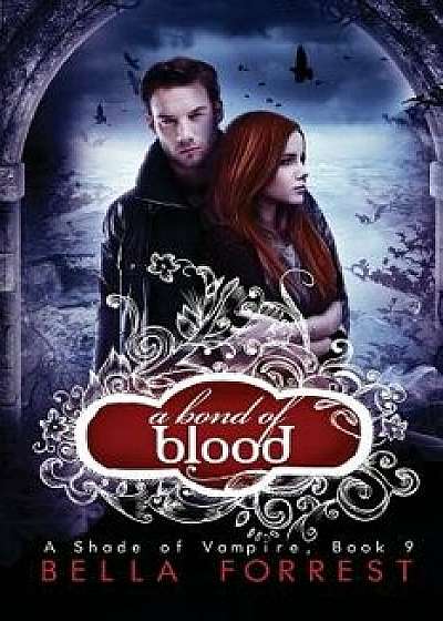 A Bond of Blood, Paperback/Bella Forrest