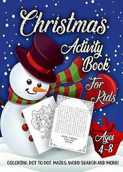 Christmas Activity Book for Kids Ages 4-8: A Fun Kid Workbook Game for Learning, Coloring, Dot to Dot, Mazes, Word Search and More!, Paperback/Activity Slayer