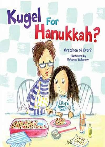 Kugel for Hanukkah?, Paperback/Gretchen M. Everin