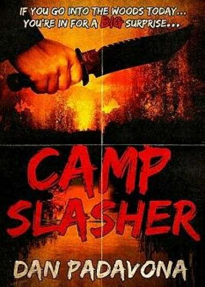 Camp Slasher: A gory dark horror novel, Paperback/Dan Padavona