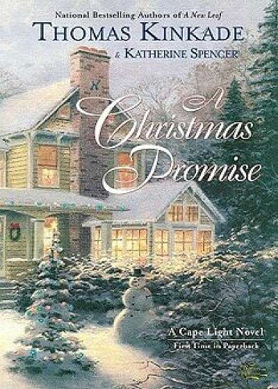A Christmas Promise: A Cape Light Novel, Paperback/Thomas Kinkade