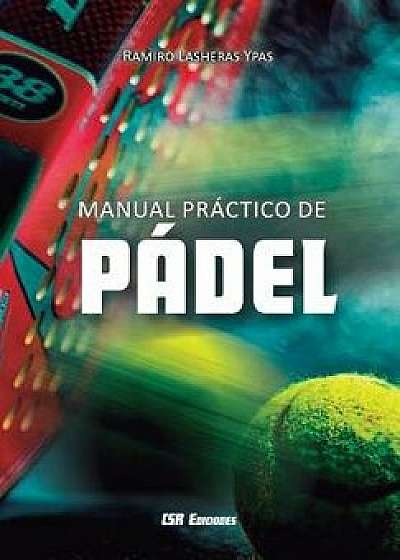 Manual Pr ctico de P del, Paperback/Ramiro Lasheras