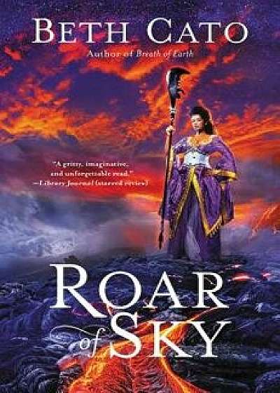Roar of Sky, Paperback/Beth Cato