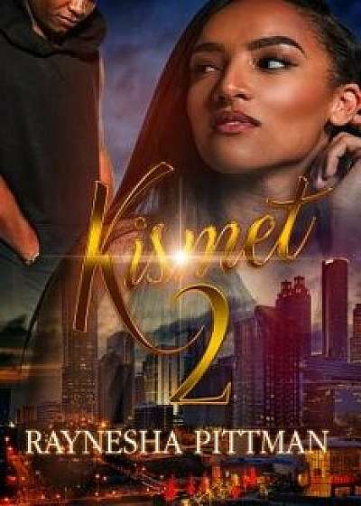 Kismet 2: Some Things You Will Never Understand, Paperback/Raynesha Pittman