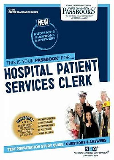 Hospital Patient Services Clerk, Paperback/National Learning Corporation