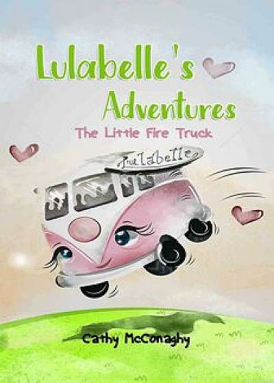 Lulabelle's Adventures, Paperback/Cathy McConaghy