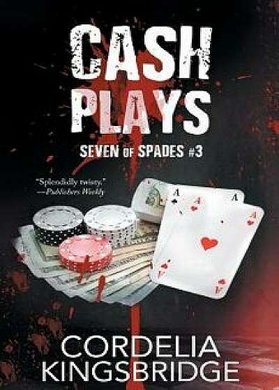 Cash Plays, Paperback/Cordelia Kingsbridge