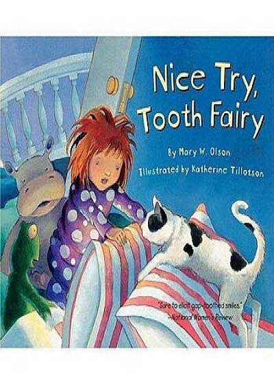 Nice Try, Tooth Fairy, Paperback/Mary W. Olson