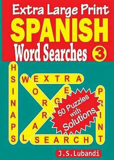 Extra Large Print Spanish Word Searches/J. S. Lubandi