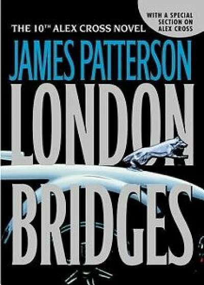 London Bridges, Hardcover/James Patterson