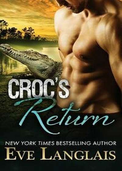Croc's Return, Paperback/Eve Langlais