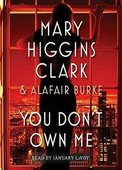 You Don't Own Me/Mary Higgins Clark
