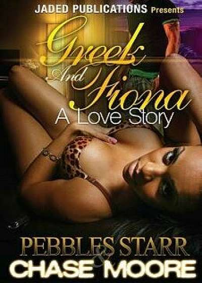 Greek and Fiona: A Love Story/Pebbles Starr