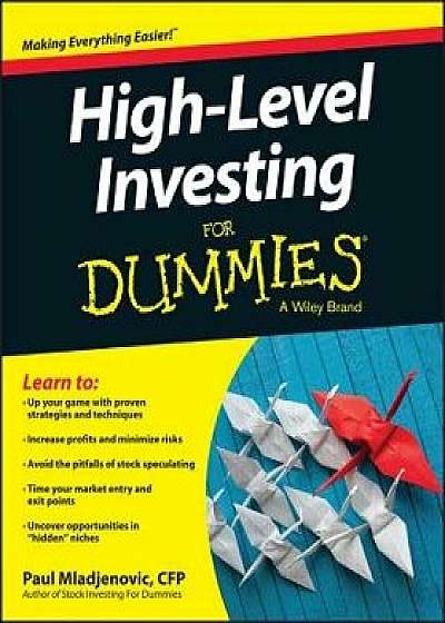 High Level Investing for Dummies, Paperback/Paul Mladjenovic