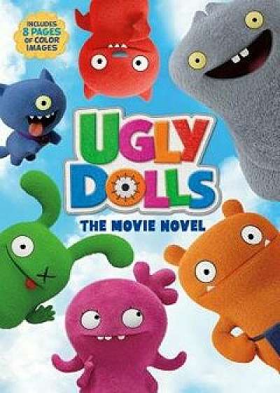 UglyDolls: The Movie Novel, Paperback/Arden Hayes