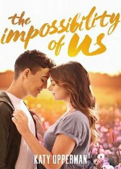 The Impossibility of Us, Paperback/Katy Upperman