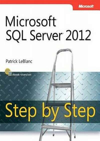 LeBlanc: Micr SQL Serv 2012 Step _p1/Patrick LeBlanc