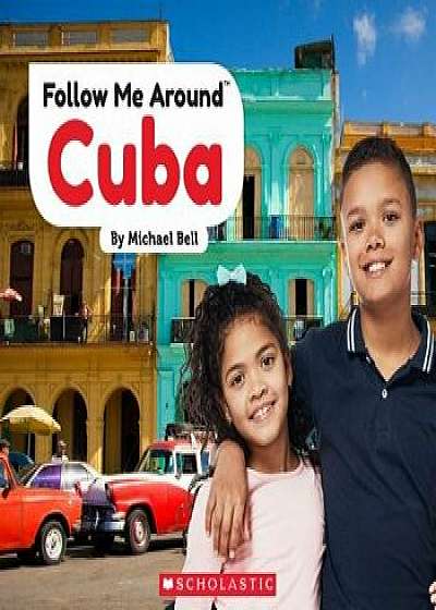 Coperta cărții Cuba (Follow Me Around)/Michael Bell
