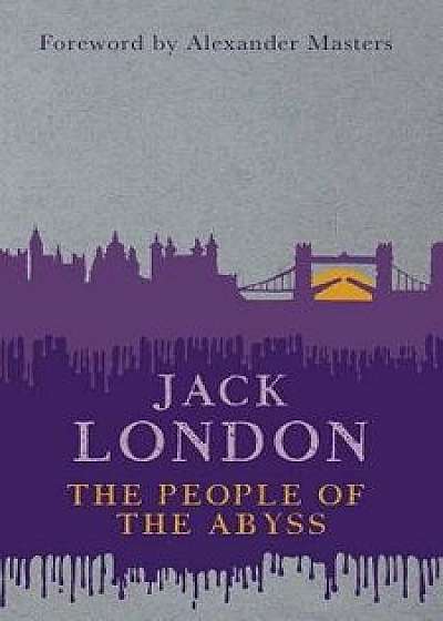 The People of the Abyss, Paperback/Jack London