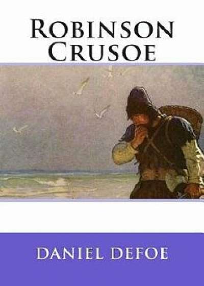 Robinson Crusoe, Paperback/Daniel Defoe