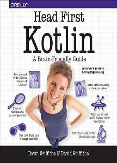 Head First Kotlin: A Brain-Friendly Guide, Paperback/Dawn Griffiths