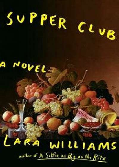 Supper Club, Hardcover/Lara Williams