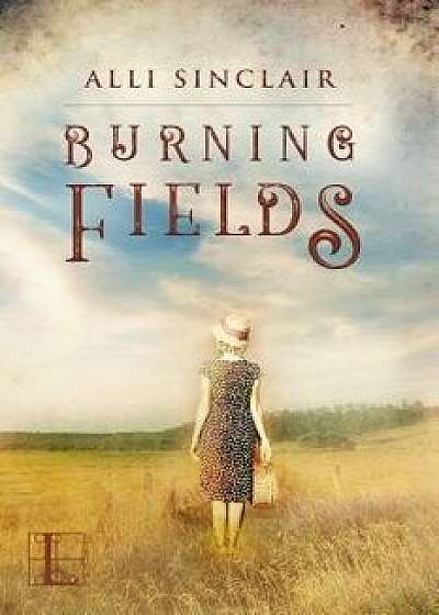 Burning Fields, Paperback/Alli Sinclair