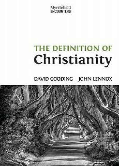 The Definition of Christianity, Paperback/David W. Gooding