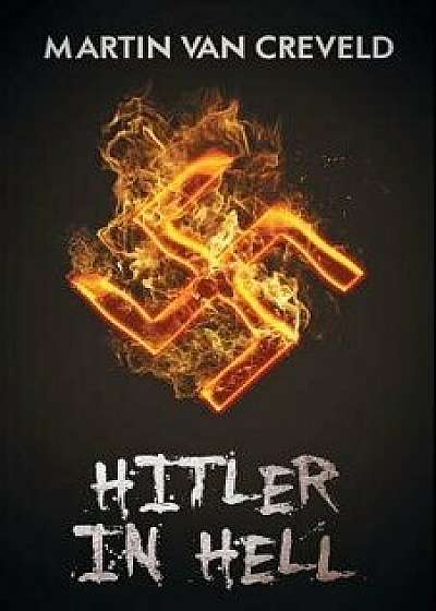 Hitler in Hell, Paperback/Martin Van Creveld