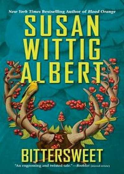 Bittersweet/Susan Wittig Albert