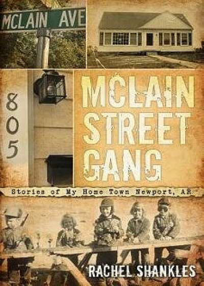 McLain Street Gang/Rachel Shankles