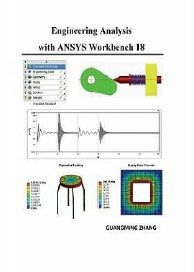 Engineering Analysis with Ansys Workbench 18, Paperback/Guangming Zhang