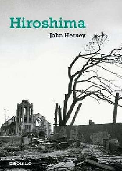 Hiroshima = Hiroshima, Paperback/John Hersey