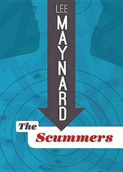 The Scummers, Paperback/Lee Maynard