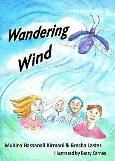 Wandering Wind, Paperback/Mubina Hassanali Kirmani