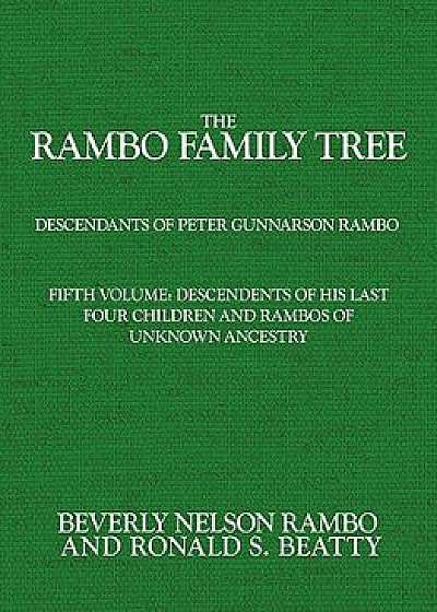 Rambo Family Tree, Volume 5: Descendents of His Last Four Children and Rambos of Unknown Ancestry, Paperback/Ronald S. Beatty