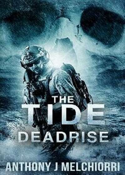 The Tide: Deadrise, Paperback/Anthony J. Melchiorri
