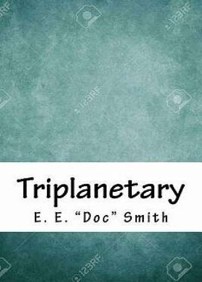 Triplanetary, Paperback/E. E. Smith