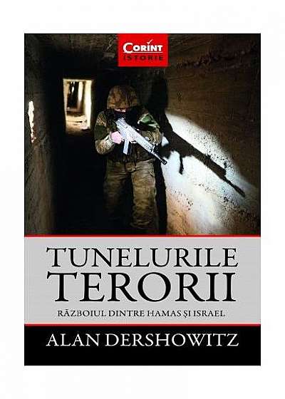 Tunelurile terorii. Războiul dintre Hamas și Israel