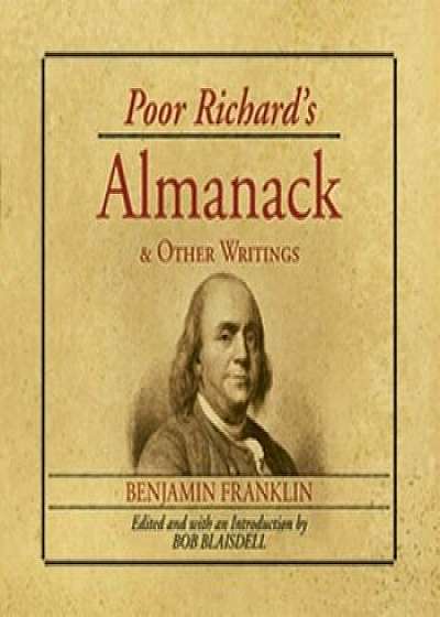 Poor Richard's Almanack and Other Writings, Paperback/Benjamin Franklin