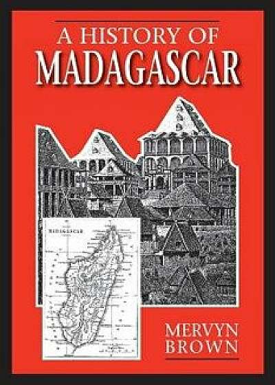 A History of Madagascar, Paperback/Mervyn Brown