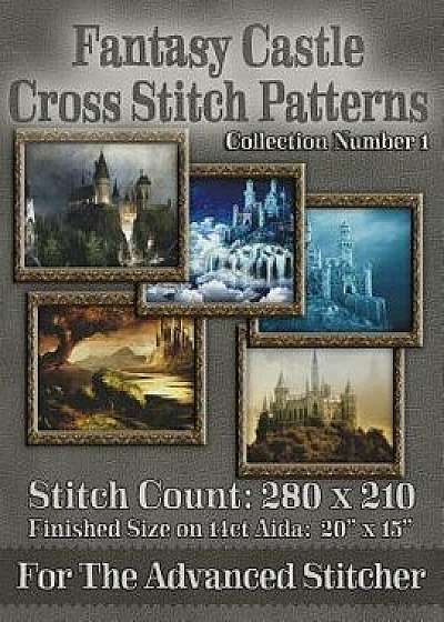 Fantasy Castle Cross Stitch Patterns: Collection Number 1, Paperback/Tracy Warrington