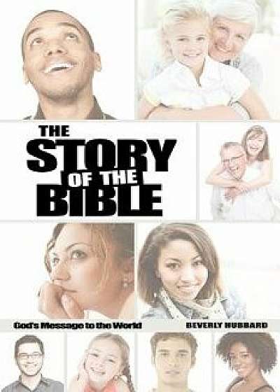 The Story of the Bible, Paperback/Beverly Hubbard