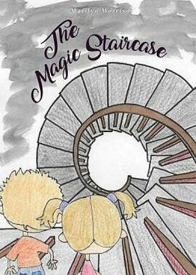 The Magic Staircase, Paperback/Marilyn Morrison
