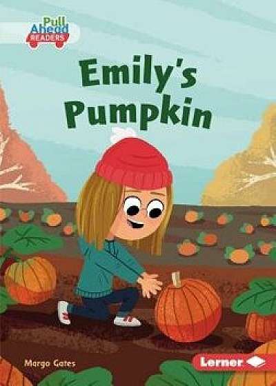 Emily's Pumpkin, Paperback/Margo Gates