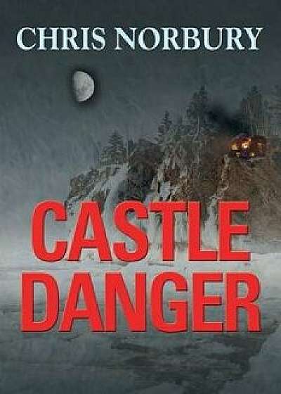 Castle Danger, Paperback/Chris Norbury